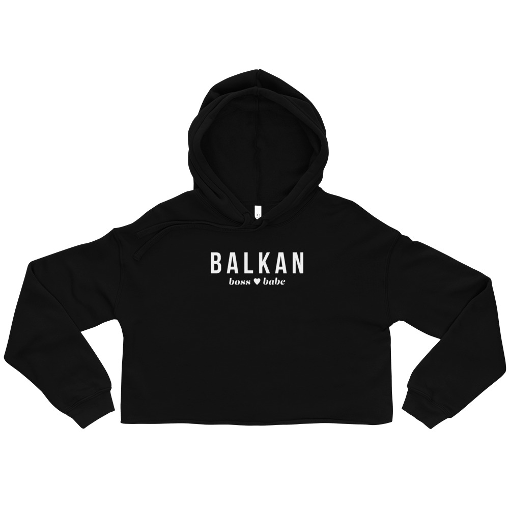 Balkan Boss Babe Cropped Hoodie (White Text)