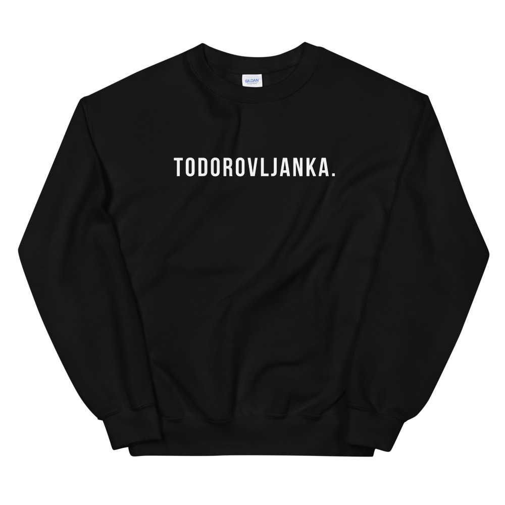 Todorovljanka Sweatshirt (White Text)