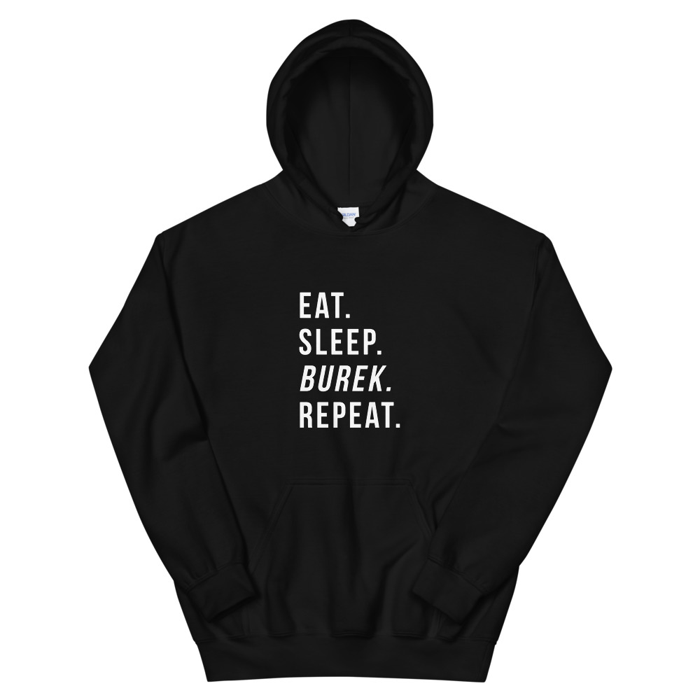 Eat. Sleep. Burek. Repeat. Hoodie (White Text)