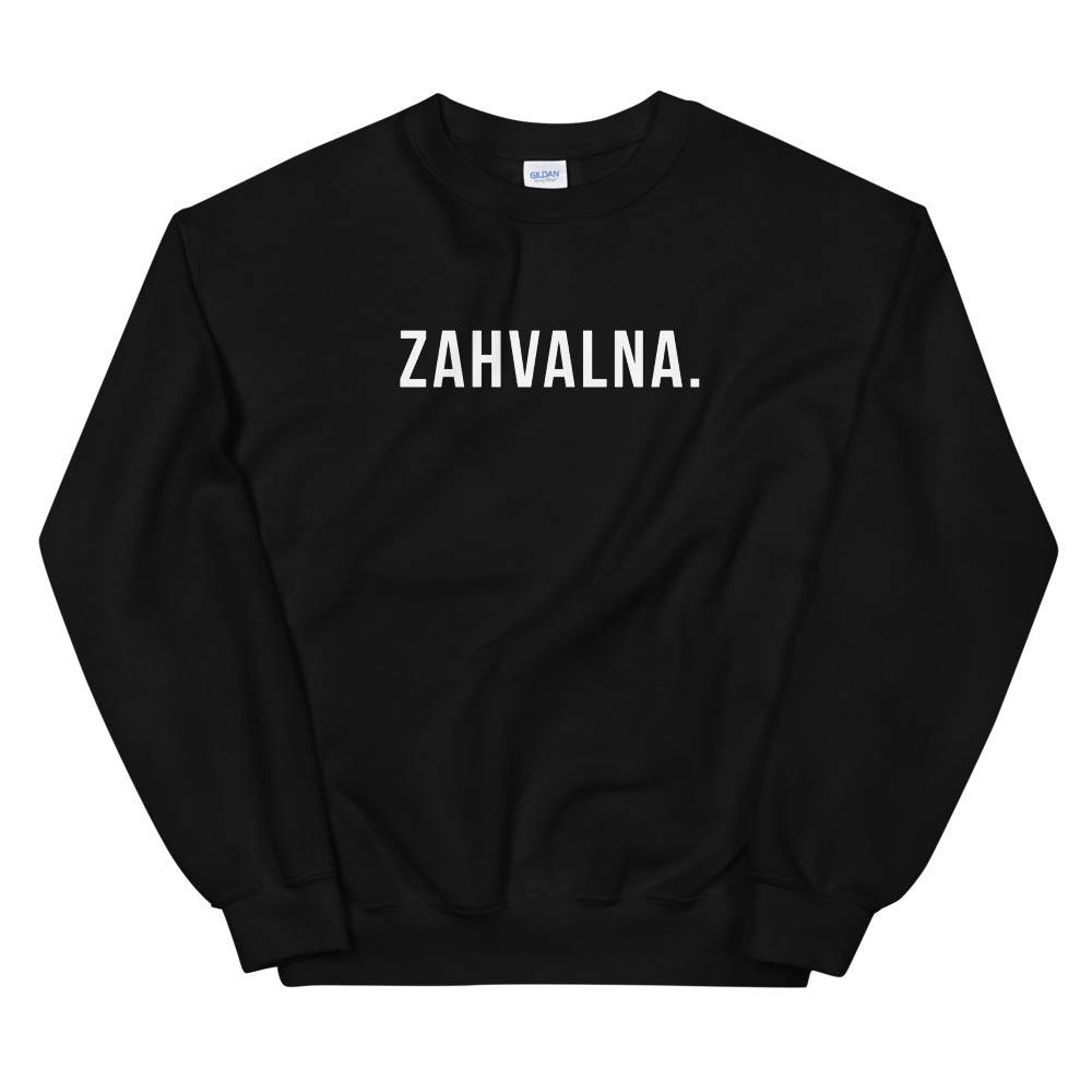 Zahvalna Sweatshirt (White Text)