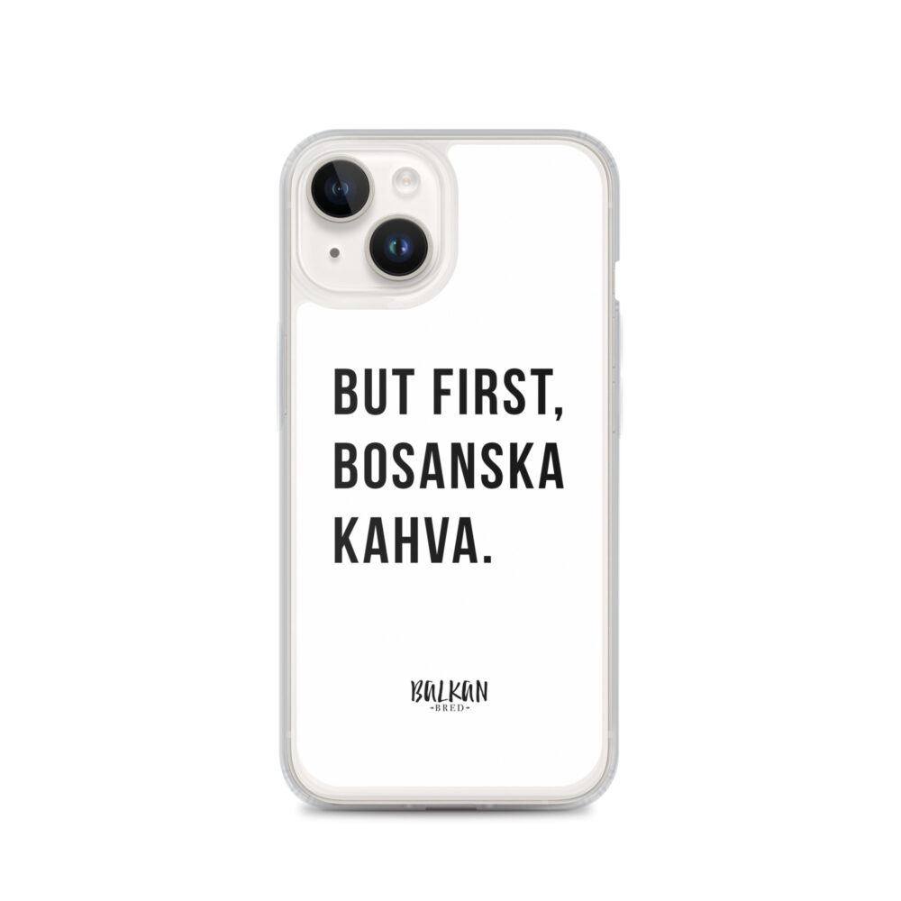 But First, Bosanska Kahva iPhone Case